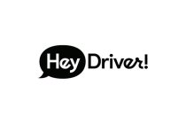 HEY DRIVER!