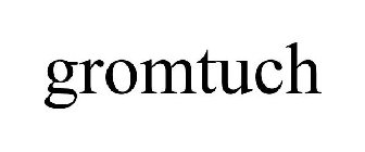 GROMTUCH