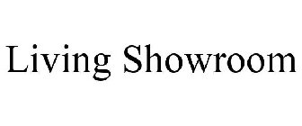 LIVING SHOWROOM