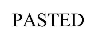 PASTED