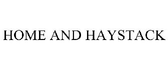 HOME AND HAYSTACK
