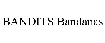 BANDITS BANDANAS