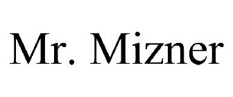 MR. MIZNER