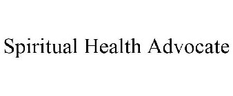 SPIRITUAL HEALTH ADVOCATE