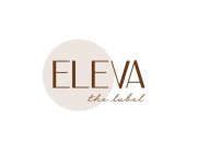 ELEVA THE LABEL