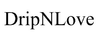DRIPNLOVE