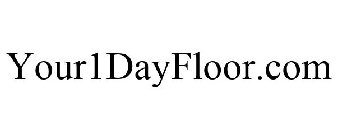 YOUR1DAYFLOOR.COM