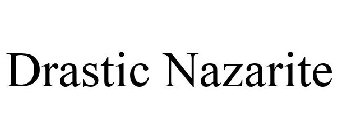 DRASTIC NAZARITE