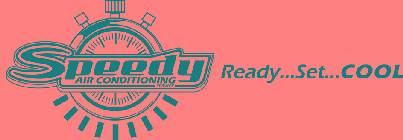 SPEEDY AIR CONDITIONING SERVICE READY...SET...COOL