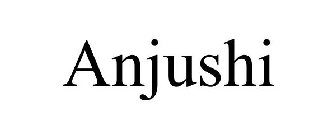 ANJUSHI
