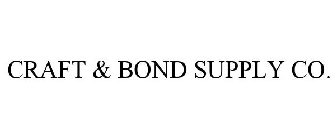 CRAFT & BOND SUPPLY CO.