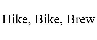 HIKE, BIKE, BREW