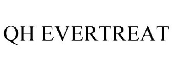 QH EVERTREAT