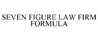 SEVEN FIGURE LAW FIRM FORMULA