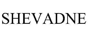 SHEVADNE