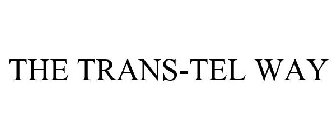 THE TRANS-TEL WAY