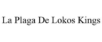 LA PLAGA DE LOKOS KINGS