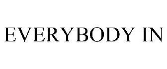 EVERYBODY IN