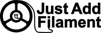 JUST ADD FILAMENT