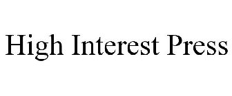 HIGH INTEREST PRESS