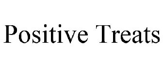 POSITIVE TREATS