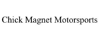 CHICK MAGNET MOTORSPORTS
