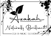 AZAKAH NATURALLY BRILLIANT! COLD PROCESS SOAPS