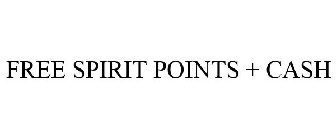 FREE SPIRIT POINTS + CASH