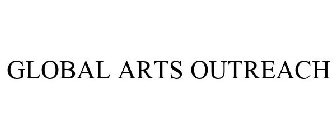 GLOBAL ARTS OUTREACH