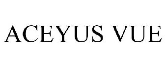 ACEYUS VUE