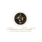 HEAVEN ON EARTH LLC WORK IS OUR MINISTRY AND MINISTRY IS OUR WORK