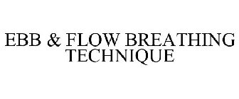 EBB & FLOW BREATHING TECHNIQUE