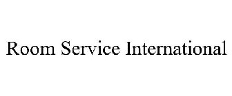 ROOM SERVICE INTERNATIONAL