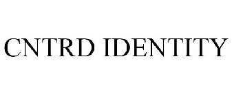 CNTRD IDENTITY