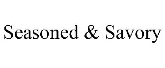 SEASONED & SAVORY