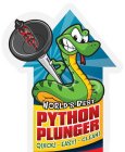 WORLDS BEST PYTHON PLUNGER QUICK! EASY! CLEAN!