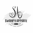 SA SWANKY APPAREL FLY FIRST LOVE YOURSELF