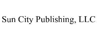 SUN CITY PUBLISHING, LLC