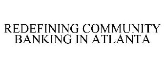 REDEFINING COMMUNITY BANKING IN ATLANTA