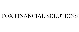 FOX FINANCIAL SOLUTIONS