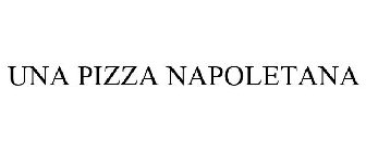 UNA PIZZA NAPOLETANA