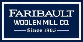 FARIBAULT WOOLEN MILL CO. SINCE 1865