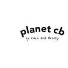 PLANET CB BY COCO AND BREEZY