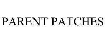 PARENT PATCHES