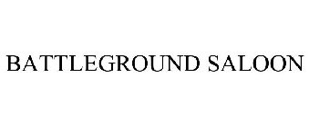 BATTLEGROUND SALOON