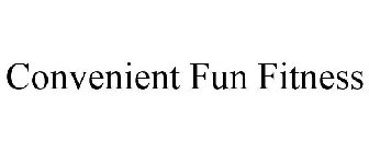 CONVENIENT FUN FITNESS