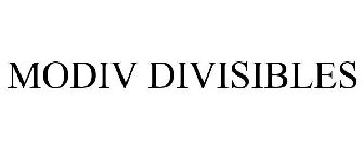 MODIV DIVISIBLES