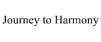 JOURNEY TO HARMONY