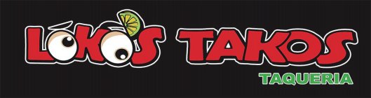 LOKO'S TAKOS TAQUERIA