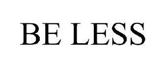 BE LESS